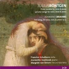 Röntgen, Three Sonatas & Brahms, Two Songs Op. 91 for voice, viola and piano.jpg